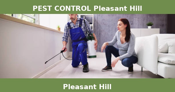 PEST CONTROL Pleasant Hill
